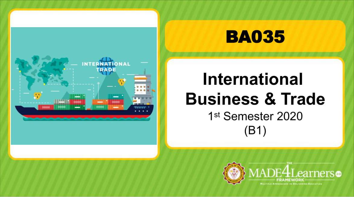 BA035 International Business and Trade (B1/B7-C1) 1st Sem AY2020-2021 Cluster1