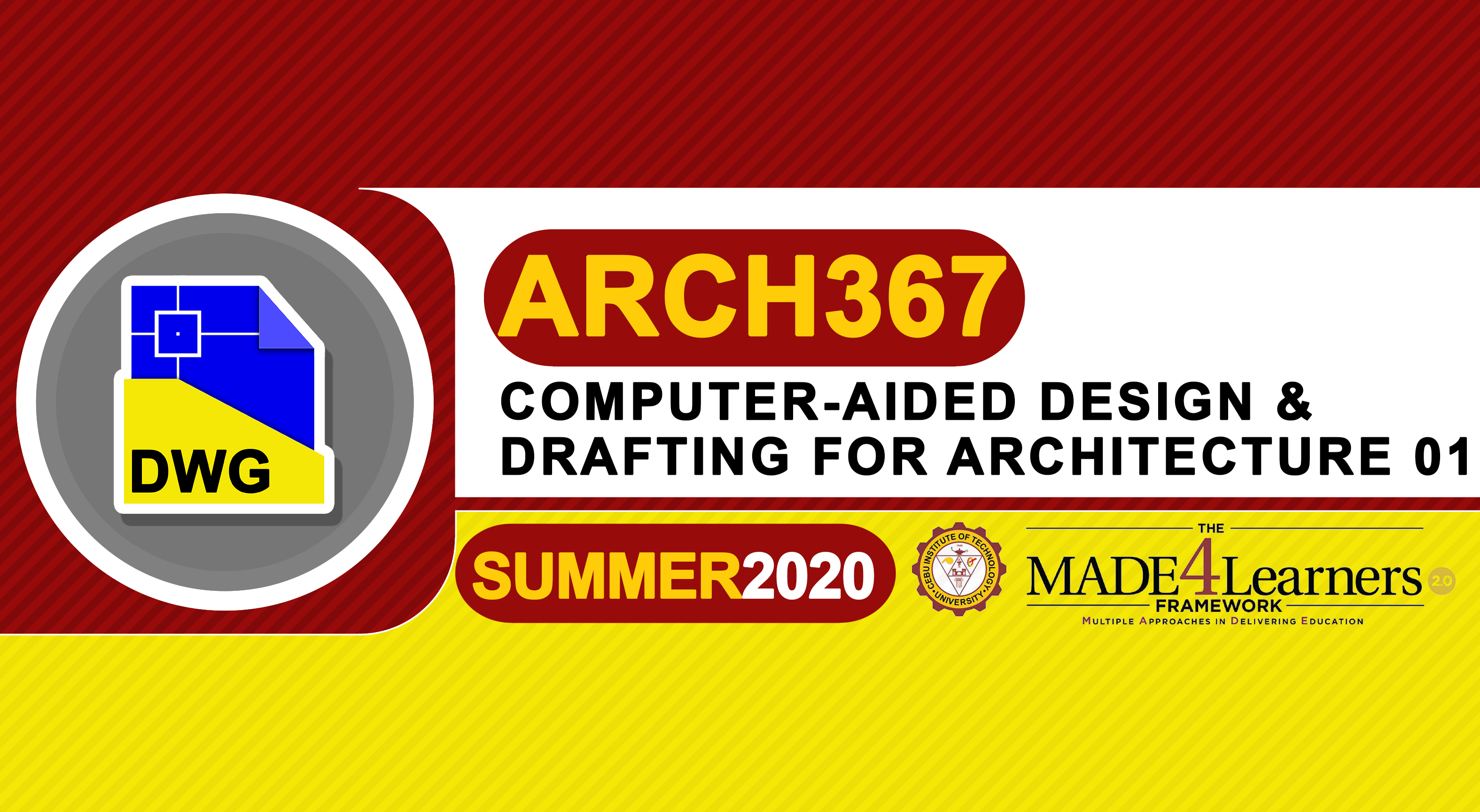 ARCH367: COMPUTER AIDED DESIGN AND DRAFTING FOR ARCHITECTURE 1