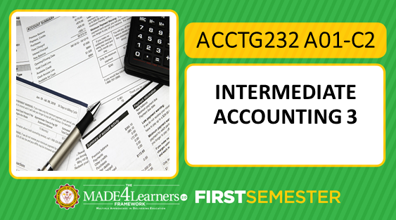 ACCTG232	Intermediate Accounting 3	A01-C2
