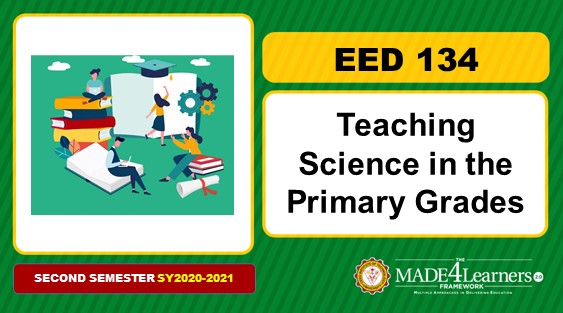 EED134 Teaching Science in the Primary Grades (Biology and Chemistry) (I1-C1)