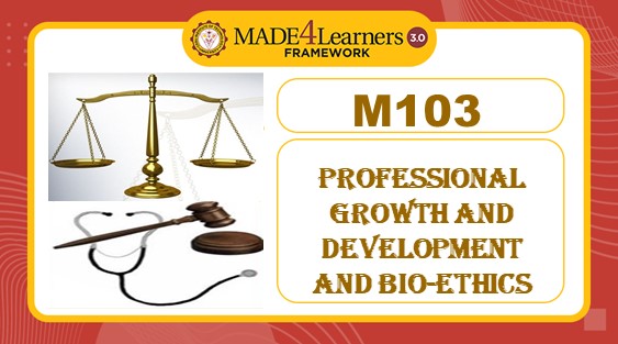 PROFESSIONAL GROWTH AND DEVELOPMENT AND BIO-ETHICS