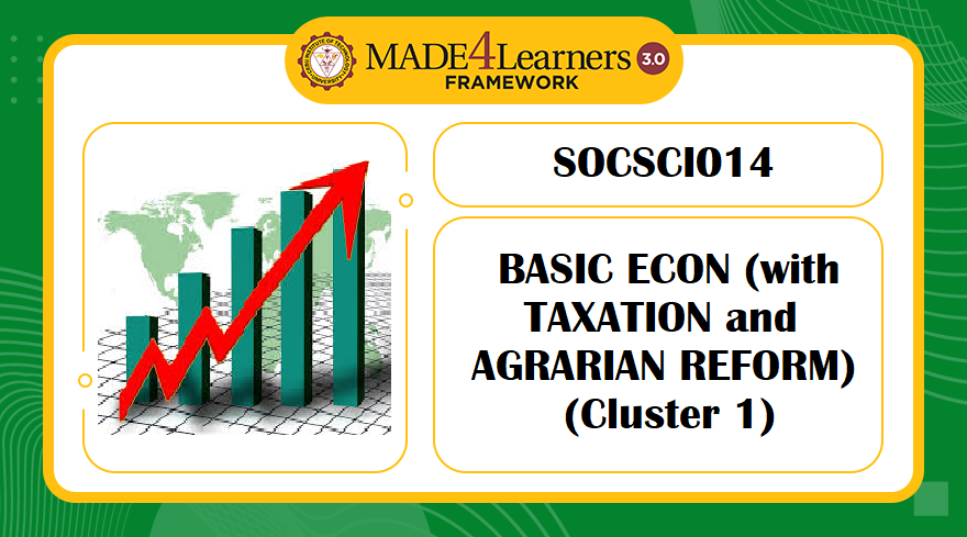 SOCSCI014 BASIC ECON (with TAXATION and AGRARIAN REFORM) (R1-C1-AP1)