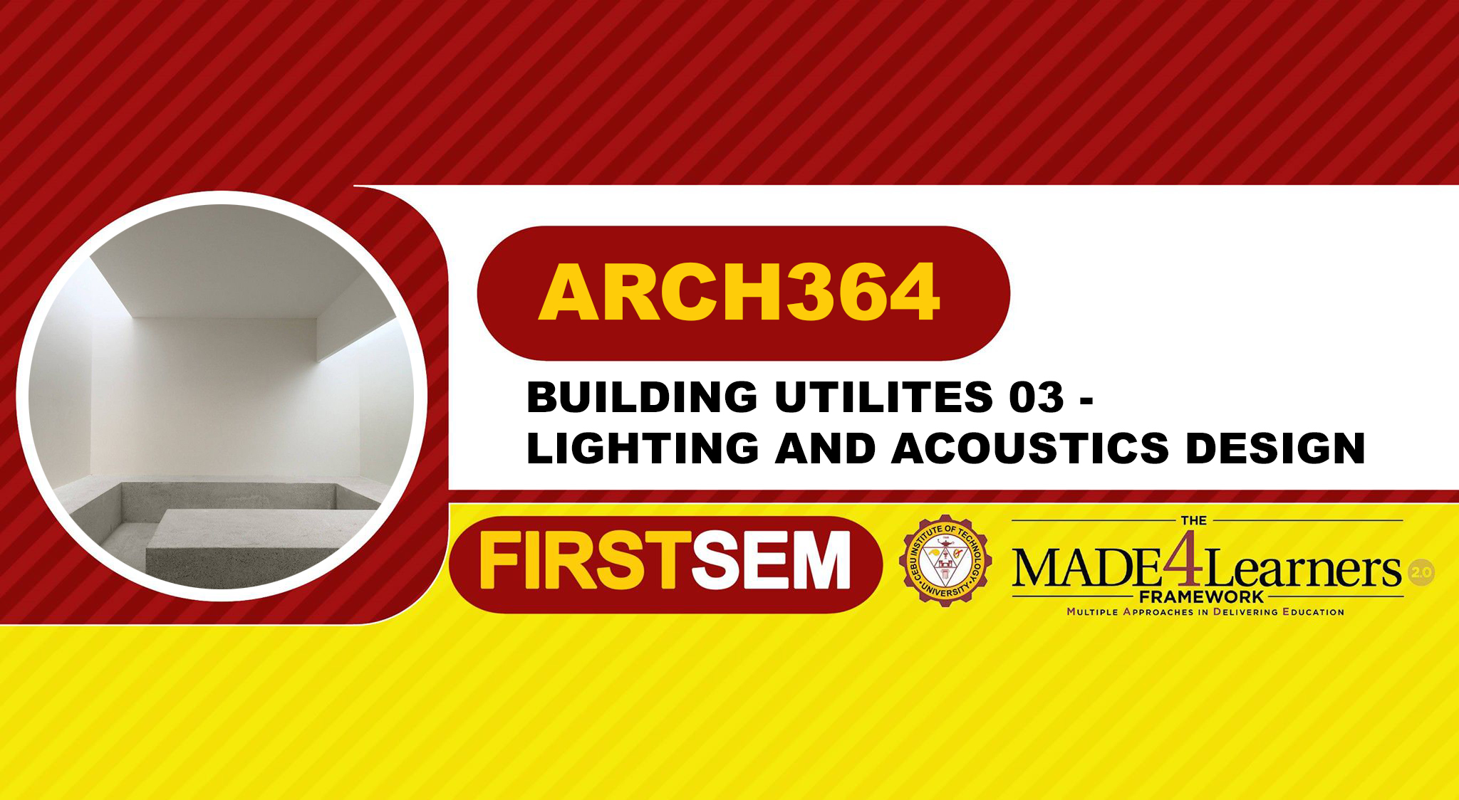 ARCH364: BUILDING UTILITIES 3 - Acoustics and Lighting Systems