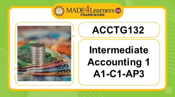 ACCTG132 Intermediate Accounting 1 A1-C1-AP3