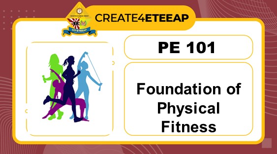 ETEEAP - PE 101 - Foundation of Physical Fitness/Movement Enhancement