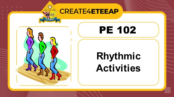 ETEEAP PE 102/ PE104 - Rhythmic Activities/ Fitness Exercises