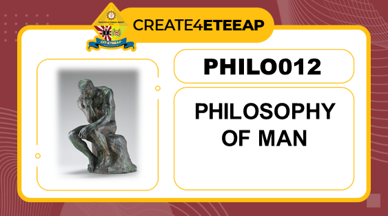 Philo 012/ PHILO031- Philosophy of Man/ Ethics