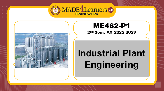 ME462-P1: INDUSTRIAL PLANT ENGINEERING