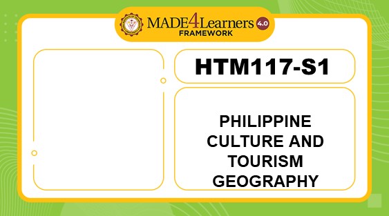 HTM117 (S1)-Philippine Culture and Tourism Geography