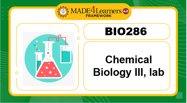 BIO286 Chemical Biology III. lab (E3-C2-AP3)