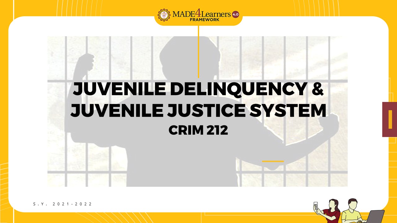 JUVENILE DELINQUENCY &amp;  JUVENILE JUSTICE SYSTEM 