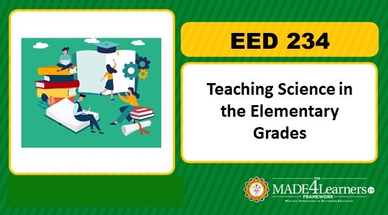 EED234 Teaching Science in the Elementary Grades (Physics, Earth and Space Science) (I1-C1)