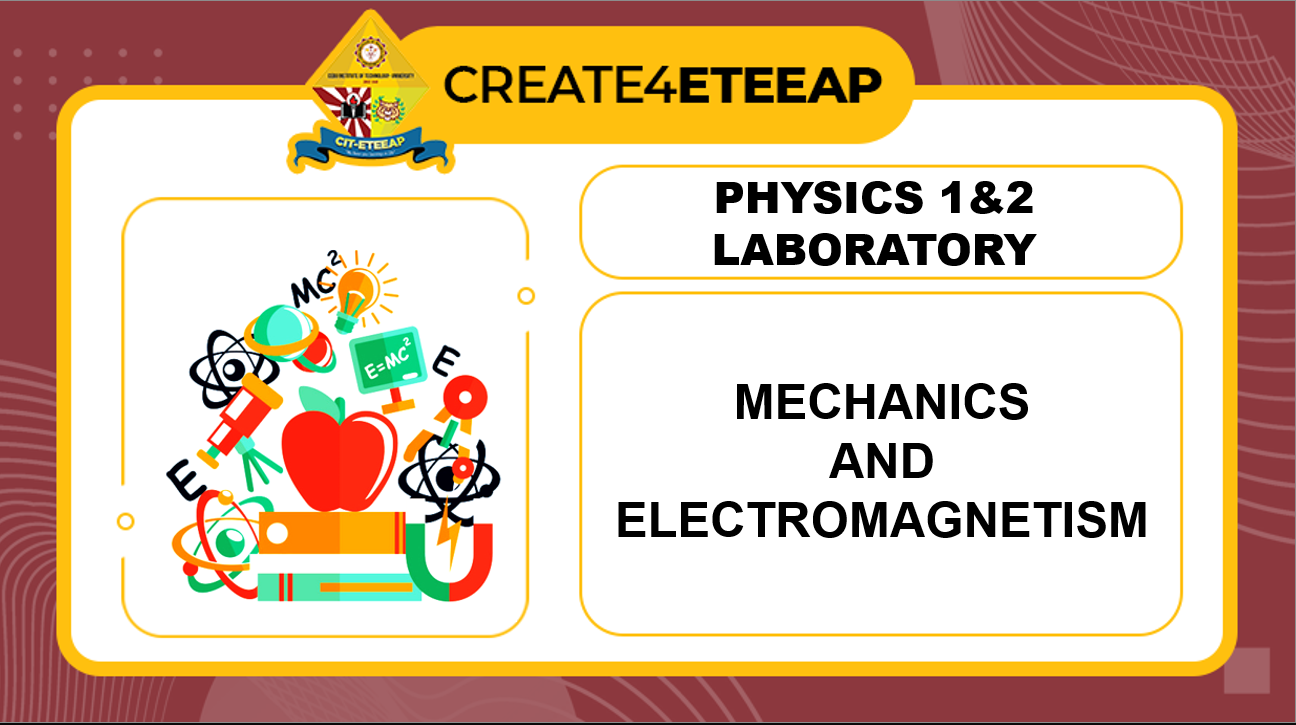 College Physics 1&amp;2 Laboratory for ETEEAP