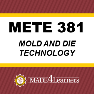 METE 381 _Mold and Die Technology