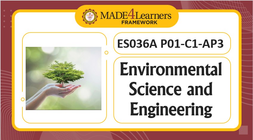 ES036A Environmental Science and Engineering  P01 -C1-AP3