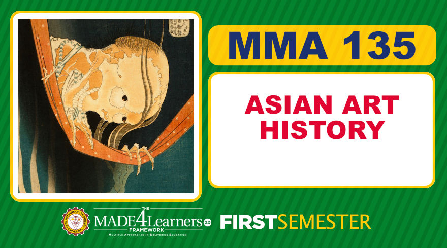 MMA135 Asian Art History (D2-C2-AP2-1ST-2223)