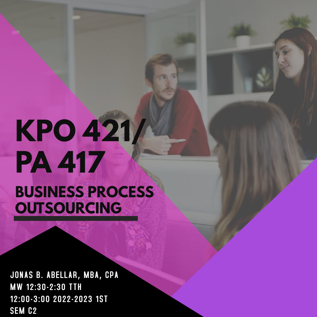 KPO421/PA417 Business Process Outsourcing B1B2B7C2/B6C2 	First Semester Ay 2022-2023