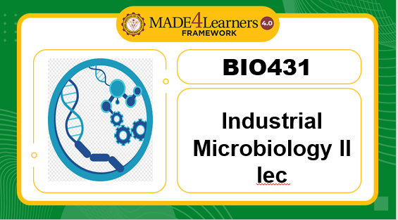 BIO431-Industrial Microbiology lecture (E3-AP4)