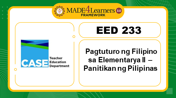 EED233 - Pagtuturo ng Filipino sa Elementarya II - Panitikan ng Pilipinas (SY23-24)