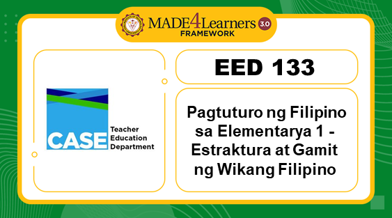 EED 133 Pagtuturo ng Filipino sa Elementarya 1 -Estraktura at Gamit ng Wikang Filipino (SY23-24)