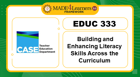 EDUC 333 Building and Enhancing Literacy Skills Across the Curriculum (SY24-25)