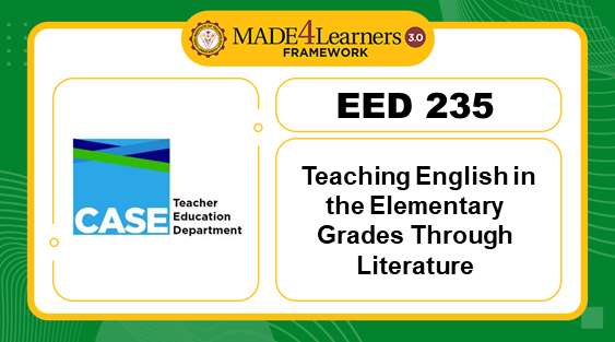 EED 235 Teaching English in the Elementary Grades Through Literature (SY24-25)