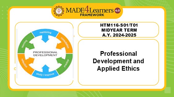 HTM116-S01/T01: Professional Development and Applied Ethics				 				