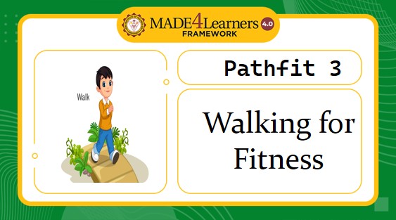 PE205/PATHFIT3 – WALKING FOR FITNESS - MUAÑA