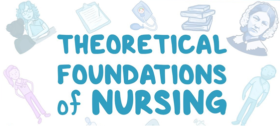 Theoretical Foundations in Nursing