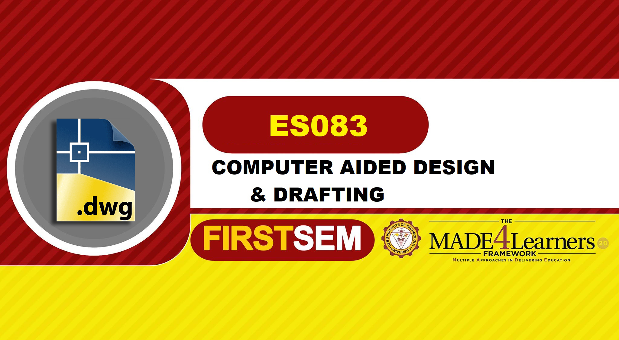 ES083: COMPUTER AIDED DESIGN &amp; DRAFTING