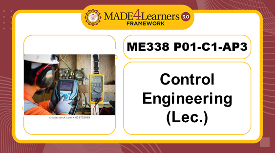 ME338-P01-C1: Control Engineering (Lec.)
